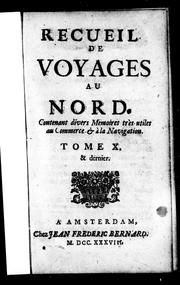 Cover of: Recueil de voyages au nord: contenant divers mémoires très utiles au commerce & à la navigation