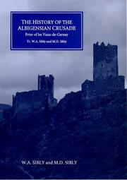 Cover of: The History of the Albigensian Crusade by Petrus Sarnensis, W.A. Sibly, M.D. Sibly