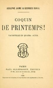 Cover of: Coquin de printemps!: vaudeville en quatre actes [par] Adolphe Jaime & Georges Duval.