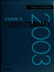 Cover of: Conn's current therapy 2003 by edited by Robert E. Rakel and Edward T. Bope.