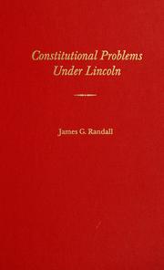 Cover of: Constitutional problems under Lincoln. by James Garfield Randall
