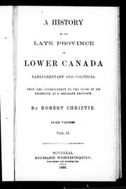 Cover of: A history of the late province of Lower Canada by by Robert Christie