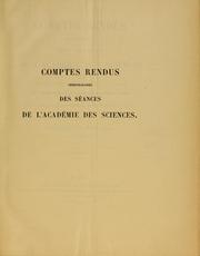 Cover of: Comptes rendus hebdomadaires des séances de l'Académie des sciences by Académie des sciences (France), Académie des sciences (France)