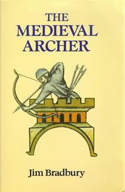 The medieval archer by Jim Bradbury