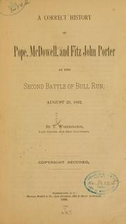 Cover of: A correct history of Pope, McDowell, and Fitz John Porter at the second battle of Bull Run, August 29, 1862. by Worthington, Thomas