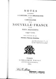 Cover of: Notes pour servir à l'histoire, à la bibliographie et à la cartographie de la Nouvelle-France et des pays adjacents 1545-1700 by Henry Harrisse