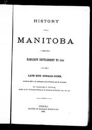 Cover of: History of Manitoba from the earliest settlement to 1835 by Gunn, Donald, Gunn, Donald