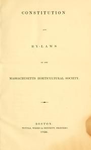 Cover of: Constitution and by-laws of the Massachusetts Horticultural Society [1836].