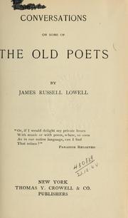 Cover of: Conversations on some of the old poets. by James Russell Lowell