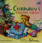 Cover of: Corduroy's Christmas surprise by based on the character created by Don Freeman ; illustrated by Lisa McCue.