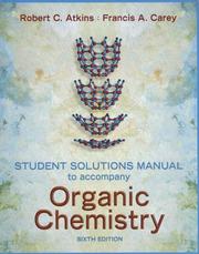 Cover of: Solutions Manual to accompany Organic Chemistry by Atkins, Robert C., Francis A. Carey