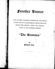 Cover of: Frontier humor: some rather ludicrous experiences that befell myself and my acquaintances among frontier characters before I made the acquaintance of my esteemed friends "the brownies"