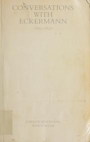 Conversations with Eckermann, 1823-1832 by Johann Wolfgang von Goethe
