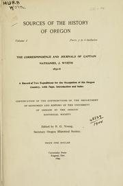 Cover of: Correspondence and journals, 1831-6: a record of two expeditions for the occupation of the Oregon country; with maps, introduction and index ...