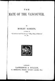 Cover of: The mate of the Vancouver by by Morley Roberts.