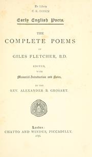 Cover of: The complete poems of Giles Fletcher, B. D. by Giles Fletcher
