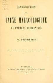 Cover of: Contribution à la faune malacologique de l'Afrique occidentale by Ph Dautzenberg