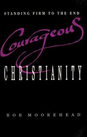 Courageous Christianity by Bob Moorehead