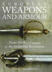 Cover of: European weapons and armour by Ewart Oakeshott