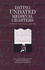 Cover of: Dating undated medieval charters by edited by Michael Gervers.