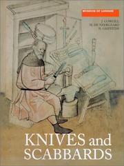 Cover of: Knives and Scabbards (Medieval Finds from Excavations in London) by J. Cowgill, M. de Neergaard, N. Griffiths