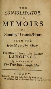 Cover of: The consolidator: or, Memoirs of Sundry Transactions from the World in the Moon.