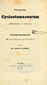 Cover of: Conspectus Cyclostomaceorum emendatus et auctus.: Pneumonopomorum monographiae prodromus.