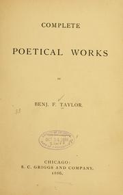 Cover of: Complete poetical works of Benj: F. Taylor