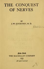 Cover of: The conquest of nerves by J. W. Courtney