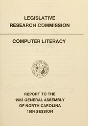 Cover of: Computer literacy: report to the 1983 General Assembly of North Carolina, 1984 Session