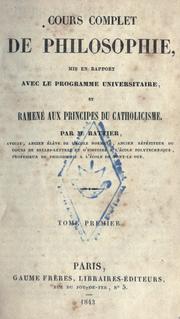 Cover of: Cours complet de philosophie: mis en rapport avec le programme universitaire et ramené aux principes du catholicisme