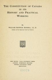 Cover of: The constitution of Canada in its history and practical working by William Renwick Riddell