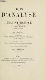 Cover of: Cours d'analyse de l'École polytechnique.: Rev. et corr. par E. Prouhet, et augm. de la Théorie élémentaire des fonctions elliptiques