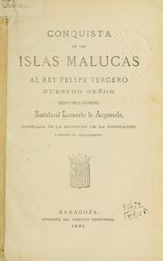 Cover of: Conquista de la Islas Malucas: al Rey Felipe Tercero, nuestro señor.
