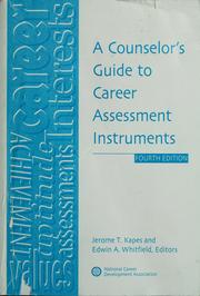 A counselor's guide to career assessment instruments by Jerome T. Kapes, Edwin A. Whitfield