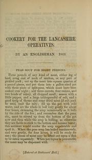 Cover of: Cookery for the lancashire operatives by Englishman, Englishman