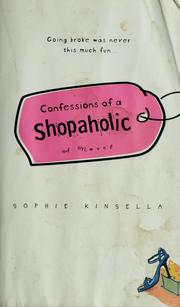 Cover of: Confessions of a shopaholic by Sophie Kinsella