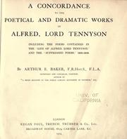 Cover of: A concordance to the poetical and dramatic works of Alfred, lord Tennyson by Arthur Ernest Baker, Arthur Ernest Baker