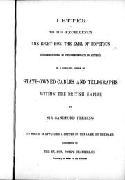 Cover of: Letter to His Excellency the Right Hon. the Earl of Hopetoun, governor general of the Commonwealth of Australia on a complete system of state-owned cables and telegraphs within the British Empire