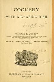 Cover of: Cookery with a chafing dish by Thomas J. Murrey