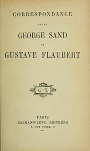 Cover of: Correspondance entre George Sand et Gustave Flaubert by George Sand