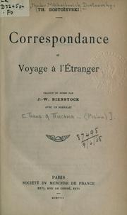 Cover of: Correspondance et Voyage à l'étranger by Фёдор Михайлович Достоевский