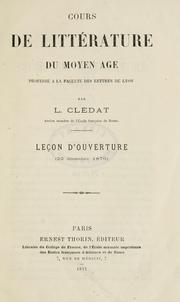 Cover of: Cours de littérature du Moyen Âge: leçon d'ouverture, 22 décembre 1876.