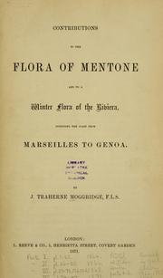 Cover of: Contributions to the flora of Mentone: and to a winter flora of the Riviera, including the coast from Marseilles to Genoa