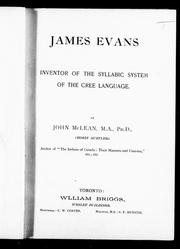 Cover of: James Evans, inventor of the syllabic system of the Dree language