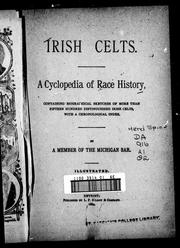 Cover of: Irish Celts: a cyclopedia of race history : containing biographical sketches of more than fifteen hundred distinguished Irish Celts, with a chronological index