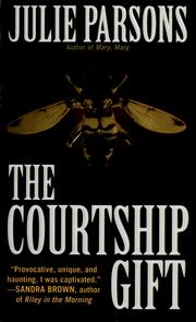 The courtship gift by Julie Parsons