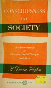Cover of: Consciousness and society: the reorientation of European social thought, 1890-1930
