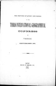 Cover of: The province of Quebec and Canada at the Third International Geographical Congress at Venice, September 1881