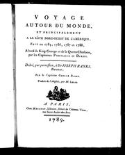 Cover of: Voyage autour du monde et principalement à la côte nord-ouest de l'Amérique, fait en 1785, 1786, 1787 et 1788, à bord du King-George et de la Queen-Charlotte, par les capitaines Portlock et Dixon